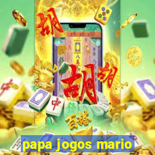 papa jogos mario